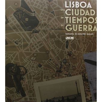 Lisboa: Una Ciudad En Tiempos de Guerra
