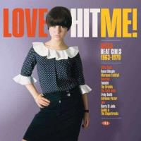 Love Hit Me! Decca Beat Girls 1963-1970 (Limited Edition) (Yellow Vinyl)