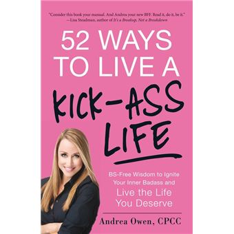 52 Ways to Live a Kick-Ass Life