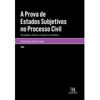 A Prova de Estados Subjetivos no Processo Civil