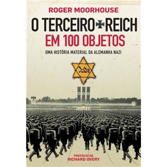 O Terceiro Reich em 100 Objetos