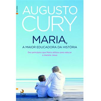 Maria, a Maior Educadora de Todos os Tempos