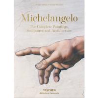 Michelangelo: The Complete Paintings, Sculptures and Architecture