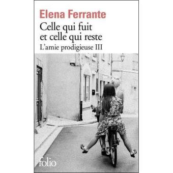 L'Amie Prodigieuse - Livre 3: Celle Qui Fuit et Celle Qui Reste