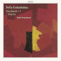 Gubaidulina: String Quartets 1- 3 & String Trio