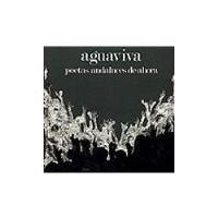 Aguaviva: Poetas andaluces de ahora