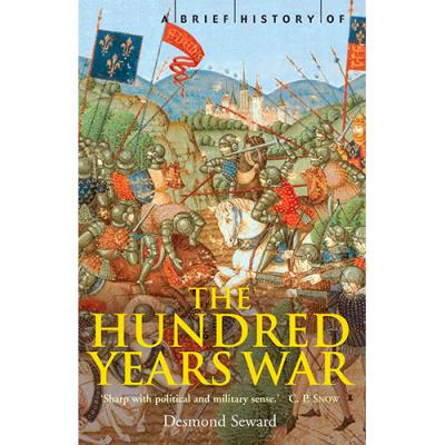 A Brief History of the Hundred Years War The English in