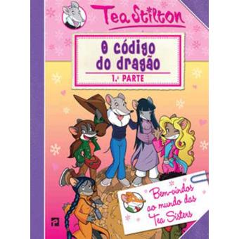 O Codigo Do Dragao 1 ª Parte Tea Stilton Compra Livros Na Fnac Pt