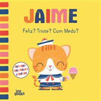 Jaime - Livro 6: Feliz? Triste? Com Medo?