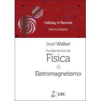 Fundamentos de Física - Livro 3: Eletromagnetismo