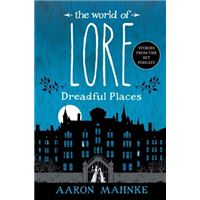 The World of Lore - Book 3: Dreadful Places