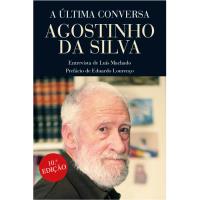 Agostinho da Silva - A Última Conversa