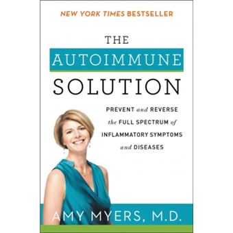  The Autoimmune Solution: Prevent and Reverse the Full