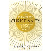The Dawn of Christianity