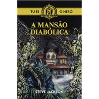 Fighting Fantasy - Tu és o Héroi - Livro 7: A Mansão Diabólica