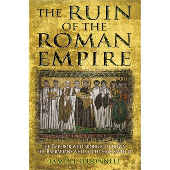 The Ruin of the Roman Empire