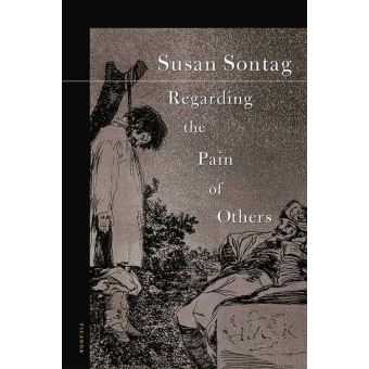 Regarding the Pain of Others