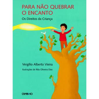 Para não Quebrar o Encanto: Os Direitos da Criança