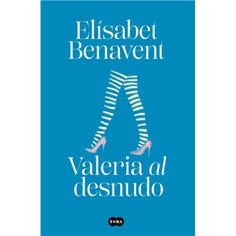 Valeria al desnudo (Saga Valeria 4)