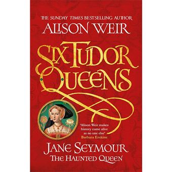 Six Tudor Queens - Book 3: Jane Seymour, the Haunted Queen