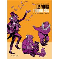 Les Vieux Fourneaux: Livre 5 - Bons Pour l'Asile