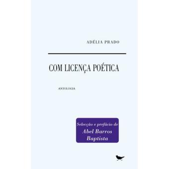 Com Licença Poética - Brochado - Adélia Prado, Adélia Prado, PRADO ...