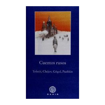 Cuentos rusos tolstoi chejov gogol