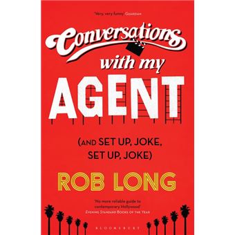 Conversations with My Agent (and Set Up, Joke, Set Up, Joke)