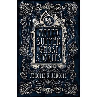 After-Supper Ghost Stories