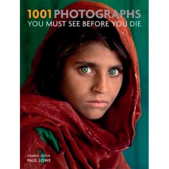 1001 Photographs You Must See Before You Die
