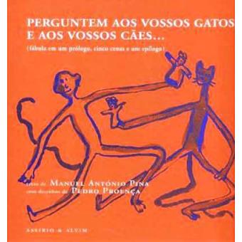 Perguntem aos Vossos Gatos e aos Vossos Cães...