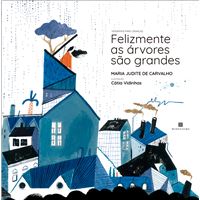Felizmente as Árvores São Grandes