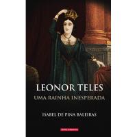 Leonor Teles: Uma Rainha Inesperada