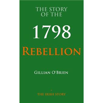 The Story Of The 1798 Rebellion - EPub - Compra Ebook Na Fnac.pt