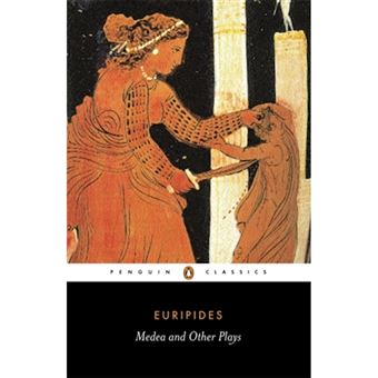 Medea and other plays