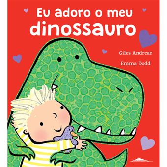 Eu Adoro o Meu Dinossauro
