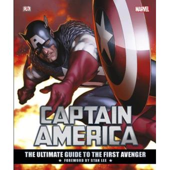 Captain America: The Ultimate Guide to the First Avenger