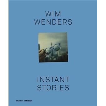 Wim Wenders: Instant Stories