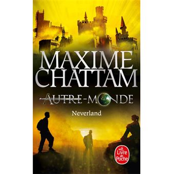 Autre-Monde - Livre 6: Neverland