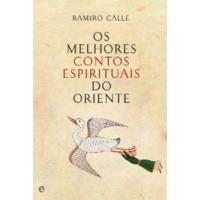 Os Melhores Contos Espirituais do Oriente