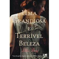 Uma Grandiosa e Terrível Beleza