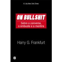 On Bullshit - Sobre a conversa, o embuste e a mentira
