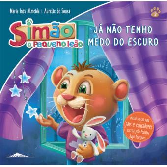 Simão, o Pequeno Leão - Livro 2: Já não Tenho Medo do Escuro