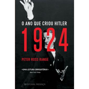 1924 - O Ano Que Criou Hitler