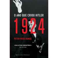 1924 - O Ano Que Criou Hitler