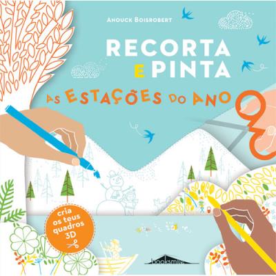 Anouck Boisrobert Recorta e Pinta as Estações do Ano