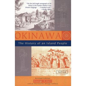 Okinawa: The History of an Island People