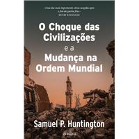 O Choque das Civilizações e a Mudança na Ordem Mundial