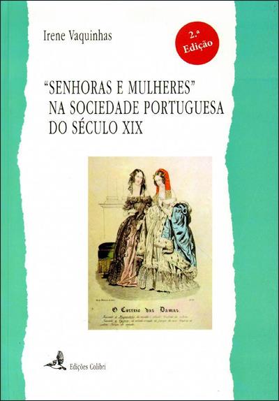 Senhoras E Mulheres Na Sociedade Portuguesa Do Século Xix Brochado