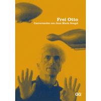 Frei Otto: Conversación con Juan María Songel